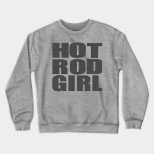 Hot Rod Girl Crewneck Sweatshirt